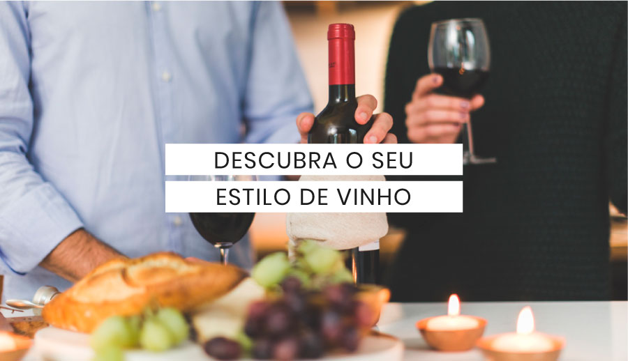 Descubra o seu estilo de vinho